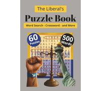 The Liberal's Puzzle Book: Word Search - Crossword - Sudoku | 500 Liberalism Words | Word Searches, Crosswords & Brain Games Celebrating Freedom, Equality, Rights & Democracy