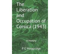 The Liberation and Occupation of Corsica (1943): A History