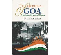 The Liberation of Goa: A Participants View of History