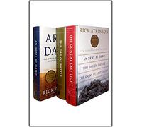 The Liberation Trilogy: An Army at Dawn/ the Day of the Battle/ the Guns at Last Light