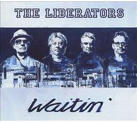 The Liberators : Waitin' CD (2021) NEW Incredible Value and Free Shipping