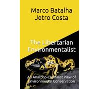 The Libertarian Environmentalist: An Anarcho-Capitalist View of Environmental Conservation