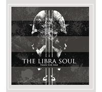 The Libra Soul - Train for War [Explicit]