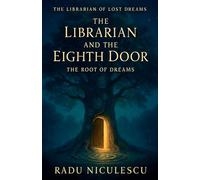 The Librarian and The Eighth Door: The Root of Dreams (3)