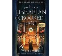 The Librarian of Crooked Lane: Large Print: 1 (The Glass Library)