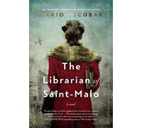 The Librarian of Saint-Malo: A WWII Novel