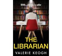 The Librarian: The unforgettable, completely addictive psychological thriller from #1, MILLION-COPY BESTSELLER Valerie Keogh