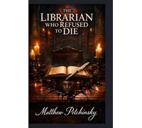 The Librarian Who Refused to Die
