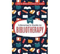 The Librarian's Guide to Bibliotherapy