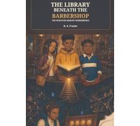 The Library Beneath the Barbershop: The Inventor Nobody Remembered (1)