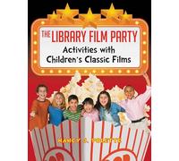 The Library Film Party: Activities with Children's Classic Films