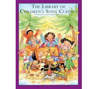 The Library Of Children's Song Classics (Library of Series)