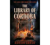 The Library of Córdoba: A Lukas Von Mainz Thriller