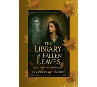 The Library Of Fallen Leaves: A Dark Academia Romance of Ghosts and Knowledge: 1