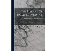 The Library Of Home Economics: Household Hygiene, By S. Maria Elliott