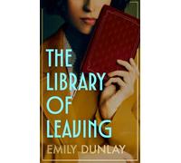 The Library of Leaving: The sweeping new historical mystery about hidden secrets, old flames and a mysterious book…