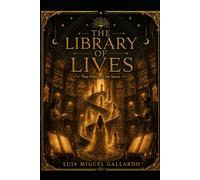 The Library of Lives: 3 (Nine Paths to One)