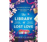 The Library of Lost Love: The most charming, hopeful and uplifting story of second chances and new beginnings