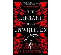 The Library of the Unwritten: (A Novel from Hell's Library 1)