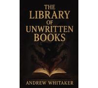 The Library of unwritten Books: 6 (The Evershade Chronicles)