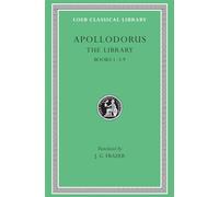 The Library, Volume I: Books 1-3.9 (Loeb Classical Library 121)