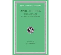 The Library, Volume II : Book 3.10-end. Epitome