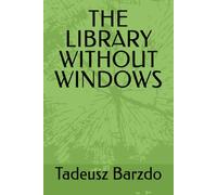 THE LIBRARY WITHOUT WINDOWS