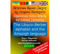 The Libyco-Berber alphabet and the Amazigh language - Agemmay Alibu-Mazigh ed tutlayt Tamazight
