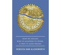 The Licensing Racket: How We Decide Who Is Allowed to Work, and Why It Goes Wrong