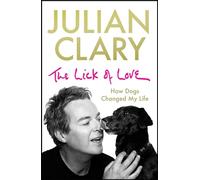 The Lick of Love: How dogs changed my life
