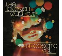 The Lickerish Quartet - Threesome Vol. 1