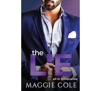 The Lie: A Billionaire Second Chance Romance: 4 (All In Billionaires)
