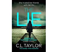 The Lie: A chilling psychological thriller from the Sunday Times bestselling author