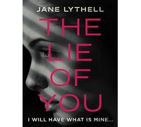 The Lie of You