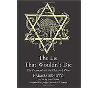 The Lie That Wouldn't Die: The Protocols of the Elders of Zion