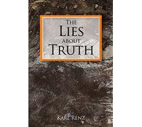 The Lies About Truth
