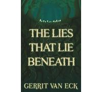 The Lies That Lie Beneath