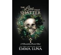The Lies That Shatter: A Dark Mafia Romance (Alternative Skull Cover Edition) (Beautifully Brutal (Alternate Skull Editions))