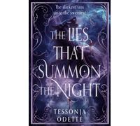 The Lies That Summon the Night : An irresistible new dark romantasy of sin, shadows and forbidden love
