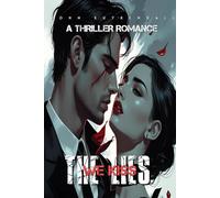 The Lies We kiss: She thought she was falling in love. She didn’t know she was falling into a trap.