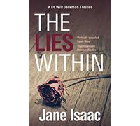 The Lies Within: Shocking. Page-Turning. Crime Thriller with DI Will Jackman 3 (The DI Will Jackman series) (DI Will Jackman Thriller)