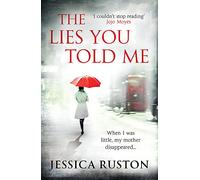 The Lies You Told Me: A gripping psychological exploration of family secrets