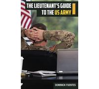 The Lieutenant's Guide to the US Army