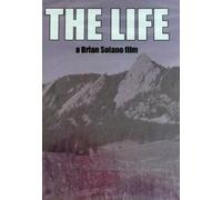 THE LIFE - A Brian Solano Film on Digitally Re-mastered DVD
