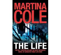 Martina Cole – The Life – A dark suspense thriller of crime and corruption
