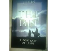 The Life: A Portrait of Jesus