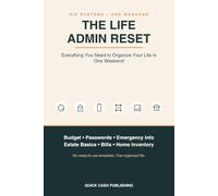 The Life Admin Reset: Everything You Need to Organize Your Life in One Weekend (Fast Cash Blueprints)