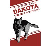 The Life Adventures of Dakota and Friends