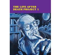 The Life After Death Project 1