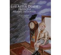 The Life After Death Project 2: Personal Encounters